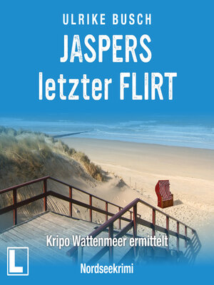 cover image of Jaspers letzter Flirt--Kripo Wattenmeer ermittelt, Band 2 (ungekürzt)